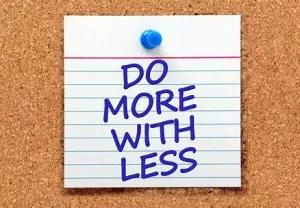 Do More With Less