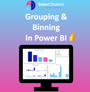 Grouping & Binning in Power BI