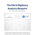 GA4 and BigQuery Blueprint